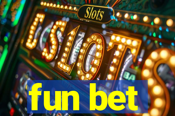fun bet